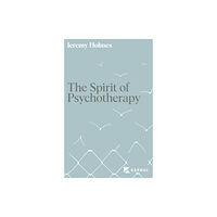 Karnac Books The Spirit of Psychotherapy (häftad, eng)