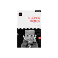 Bloomsbury Publishing PLC The Clowning Workbook (häftad, eng)