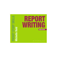 Bloomsbury Publishing PLC Report Writing (häftad, eng)