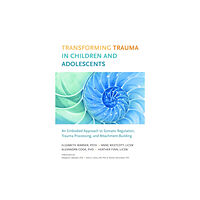 North Atlantic Books,U.S. Transforming Trauma in Children and Adolescents (häftad, eng)