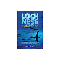 Astra Publishing House Loch Ness Uncovered (inbunden, eng)