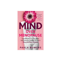 The  Experiment LLC Mind Over Menopause (häftad, eng)