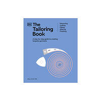 Dorling Kindersley Ltd The Tailoring Book (inbunden, eng)