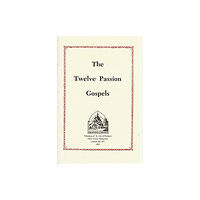 Holy Trinity Publications The Twelve Passion Gospels (häftad, eng)