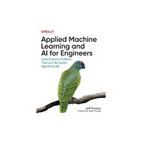 O'Reilly Media Applied Machine Learning and AI for Engineers (häftad, eng)