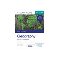 Hodder Education AQA A-level Geography Student Guide: Human Geography (häftad, eng)