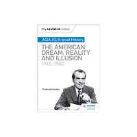 Hodder Education My Revision Notes: AQA AS/A-level History: The American Dream: Reality and Illusion, 1945-1980 (häftad, eng)