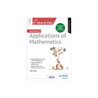 Hodder Education How to Pass National 5 Applications of Maths, Second Edition (häftad, eng)