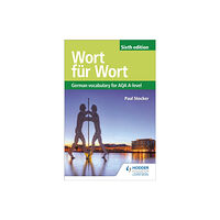 Hodder Education Wort fur Wort Sixth Edition: German Vocabulary for AQA A-level (häftad, eng)