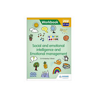 Hodder Education PYP ATL Skills Workbook: Social and emotional intelligence and Emotional management (häftad, eng)