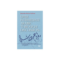 American University in Cairo Press Upper Intermediate Arabic through Discussion (häftad, eng)