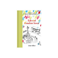 Manderley Press Ltd Tales of London Town (inbunden, eng)