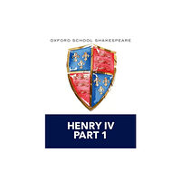 Oxford University Press Oxford School Shakespeare: Henry IV Part 1 (häftad, eng)