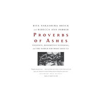 Beacon Press Proverbs of Ashes (häftad, eng)