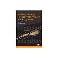 Sage Publications Ltd Thinking Through Pedagogy for Primary and Early Years (häftad, eng)