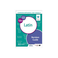 Hodder Education Common Entrance 13+ Latin Revision Guide (häftad, eng)