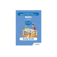 Hodder Education Cambridge Primary Revise for Primary Checkpoint Mathematics Study Guide 2nd edition (häftad, eng)