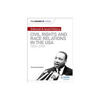 Hodder Education My Revision Notes: Edexcel A-level History: Civil Rights and Race Relations in the USA 1850-2009 (häftad, eng)