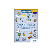 Hodder Education PYP ATL Skills Workbook: Growth mindset - Self-motivation, Perseverance and Resilience (häftad, eng)