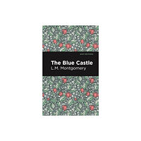 Mint Editions The Blue Castle (häftad, eng)