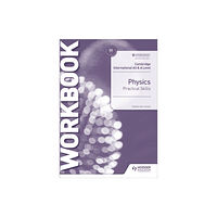 Hodder Education Cambridge International AS & A Level Physics Practical Skills Workbook (häftad, eng)