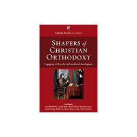 Inter-Varsity Press Shapers of Christian Orthodoxy (häftad, eng)