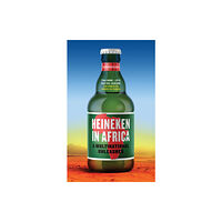 C hurst & co publishers ltd Heineken in Africa (häftad, eng)