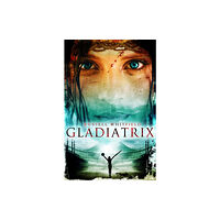 Myrmidon Books Ltd Gladiatrix (häftad, eng)