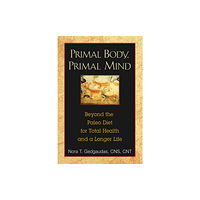 Inner Traditions Bear and Company Primal Body, Primal Mind (häftad, eng)