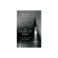 Oxford University Press Inc The Exorcist Effect (inbunden, eng)