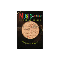 University of illinois press Music and Mystique in Muscle Shoals (häftad, eng)