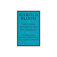 Yale university press Take Arms Against a Sea of Troubles (häftad, eng)