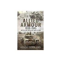 Pen & Sword Books Ltd Allied Armour, 1939 1945 (häftad, eng)