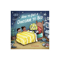 Familius LLC How to Put a Dinosaur to Bed (bok, board book, eng)