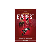 Polaris Publishing Limited This is Your Everest (inbunden, eng)