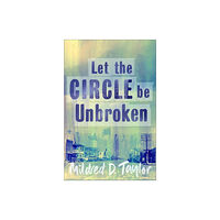 Penguin Random House Children's UK Let the Circle be Unbroken (häftad, eng)