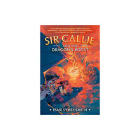 Random House USA Inc Sir Callie and the Dragon's Roost (häftad, eng)