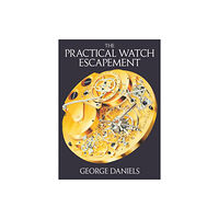 Philip Wilson Publishers Ltd The Practical Watch Escapement (inbunden, eng)