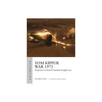 Bloomsbury Publishing PLC Yom Kippur War 1973 (häftad, eng)