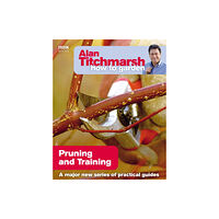 Ebury Publishing Alan Titchmarsh How to Garden: Pruning and Training (häftad, eng)