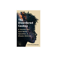 PublicAffairs,U.S. The Disordered Cosmos (inbunden, eng)