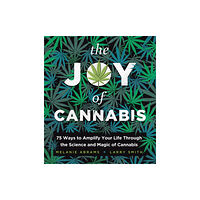 Sourcebooks, Inc The Joy of Cannabis (inbunden, eng)