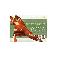 Independent Publisher Key Muscles of Yoga: Your Guide to Functional Anatomy in Yoga (häftad, eng)