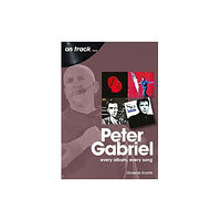 Sonicbond Publishing Peter Gabriel On Track (häftad, eng)