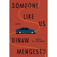 Dinaw Mengestu Someone Like Us (inbunden, eng)