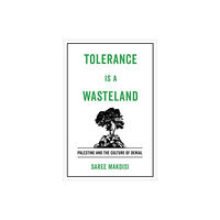 University of california press Tolerance Is a Wasteland (inbunden, eng)