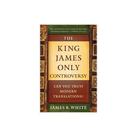 Baker publishing group The King James Only Controversy – Can You Trust Modern Translations? (häftad, eng)