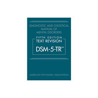 American Psychiatric Association Publishing Diagnostic and Statistical Manual of Mental Disorders, Fifth Edition, Text Revision (DSM-5-TR®) (inbunden, eng)