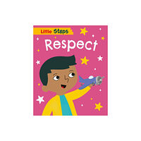 Hachette Children's Group Little Steps: Respect (inbunden, eng)