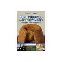 Amberley Publishing Pond Puddings and Sussex Smokies (häftad, eng)